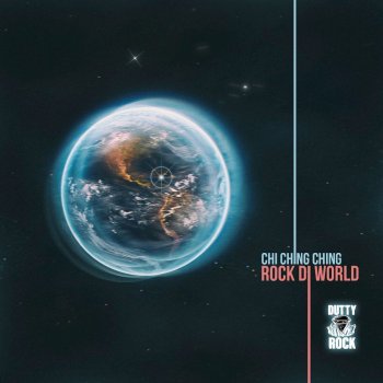 Chi Ching Ching feat. Dutty Rock Productions Rock Di World