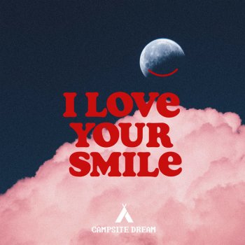 Исполнитель Campsite Dream, альбом I Love Your Smile - Single