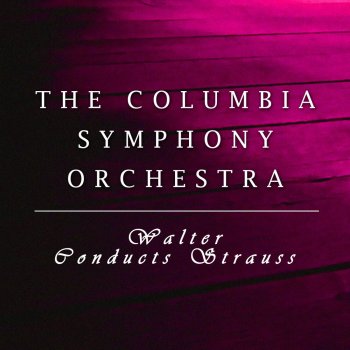 Columbia Symphony Orchestra feat. Bruno Walter Emperor Waltz, Op. 437