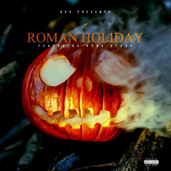 Caine Casanova Roman Holiday (feat. Kvng Staxx)