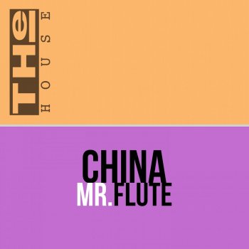 China Mr. Flute - House Mix