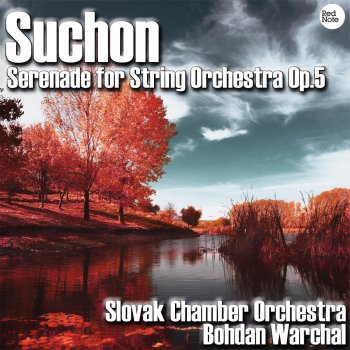 Bohdan Warchal feat. Slovak Chamber Orchestra Serenade for String Orchestra, Op. 5: II. Marcia