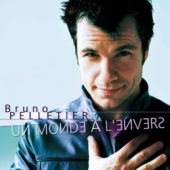 Bruno Pelletier Un monde à l'envers