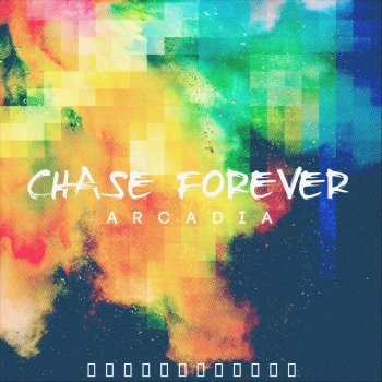 Исполнитель Arcadia, альбом Chase Forever