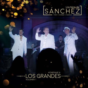 Los Hijos de Sanchez Solo / Quiero Dormir Cansado / Tu Y Yo