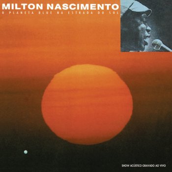 Milton Nascimento Hello, Goodbye