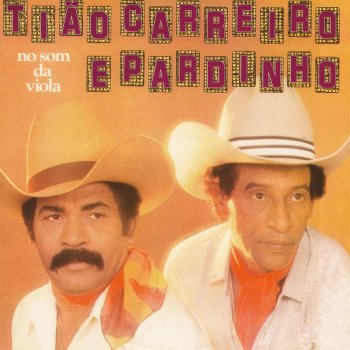 Tião Carreiro & Pardinho No Som da Viola