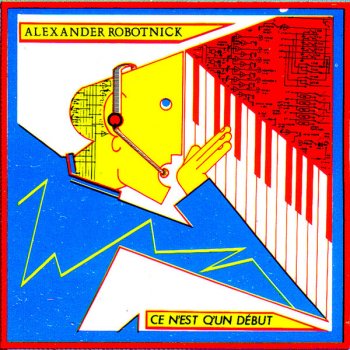 Alexander Robotnick Ce n'est q'un début