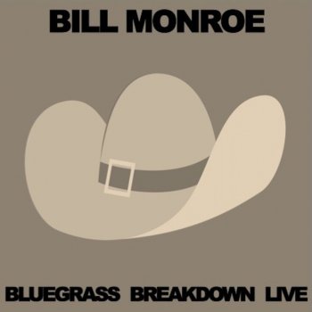 Bill Monroe I Saw the Light - Live