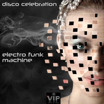 Elektro Funk Machine Disco Celebration (Sato Fujima Remix)