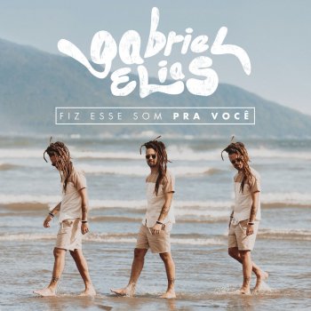 Gabriel Elias Fiz Esse Som pra Você (Acústica)