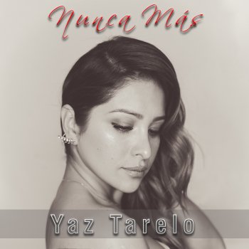 Yaz Tarelo Nunca Más