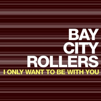 Bay City Rollers I Was Only Dreaming (Re-Recorded Version)