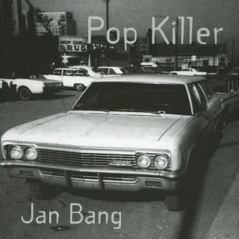 Jan Bang Pop Killer