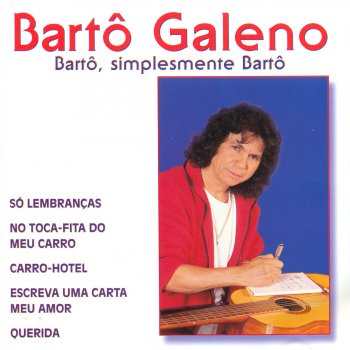 Bartô Galeno Meu Primeiro Amor