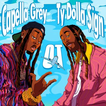 Capella Grey OT (feat. Ty Dolla $ign)
