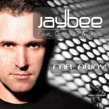 Jaybee feat. Deshayla & Ski Far Away - Radio Edit