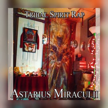 Исполнитель Astarius Miraculii, альбом Ttribal Spirit Rap