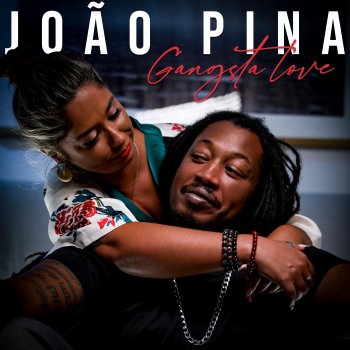 João Pina Gangsta Love