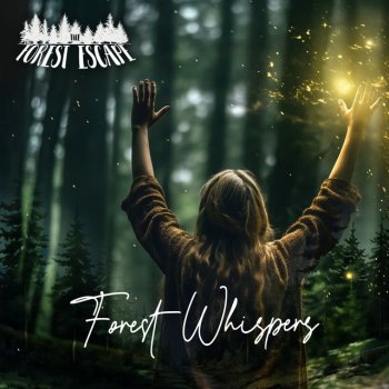 Исполнитель The Forest Escape, альбом Forest Whispers