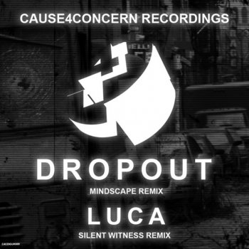 Cause4Concern Luca - Silent Witness Remix