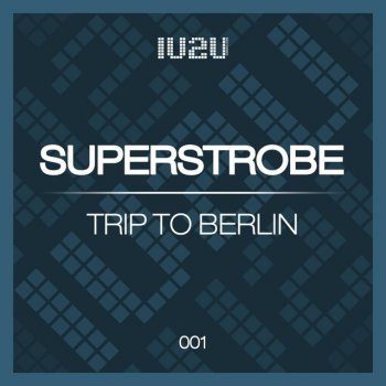 Superstrobe Train to Berlin