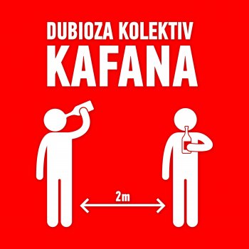 Исполнитель Dubioza kolektiv, альбом Kafana