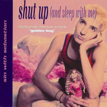 Sin With Sebastian Shut Up (And Sleep With Me) [Kaspar's Camp Mix]