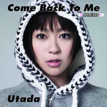Utada Hikaru Come Back to Me (Tony Moran & Warren Rigg Radio Edit)