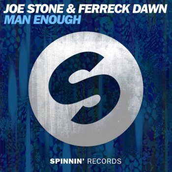 Joe Stone feat. Ferreck Dawn Man Enough