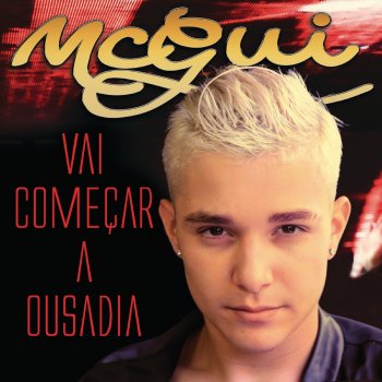 Mc Gui Vai Começar a Ousadia