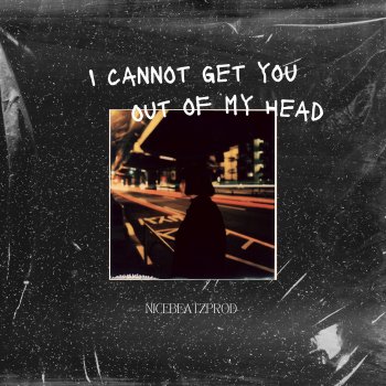 Nicebeatzprod I Cannot Get You Out of My Head