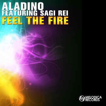 Aladino & Sagi Rei Feel The Fire (feat. Sagi Rei) [Radio Edit]