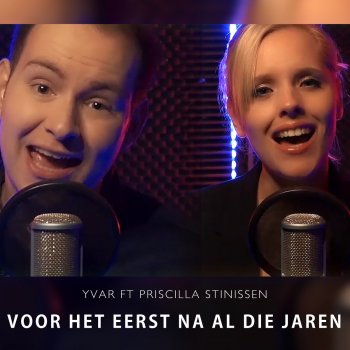 Yvar feat. Priscilla Stinissen Voor Het Eerst Na Al Die Jaren