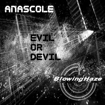 Anascole Evil or Devil