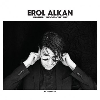 Erol Alkan Bugged Out Mix