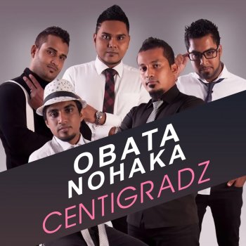 Centigradz Obata Nohaka