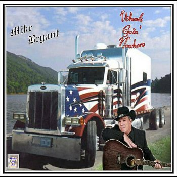 Исполнитель Mike Bryant, альбом Wheels Goin' Nowhere
