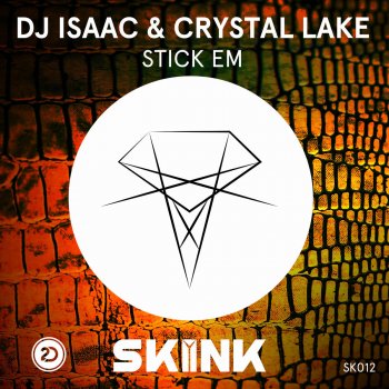 DJ Isaac & Crystal Lake Stick Em (Extended Mix)