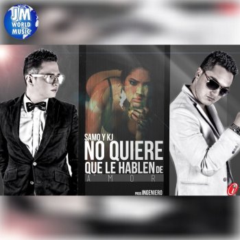 Samo & KJ No Quiere Que Le Hablen de Amor