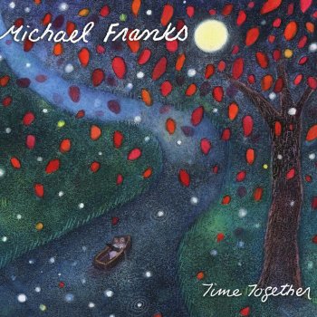 Michael Franks Now That the Summer's Here