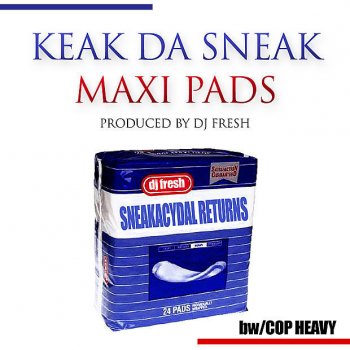 Keak da Sneak Maxi Pads Accapella