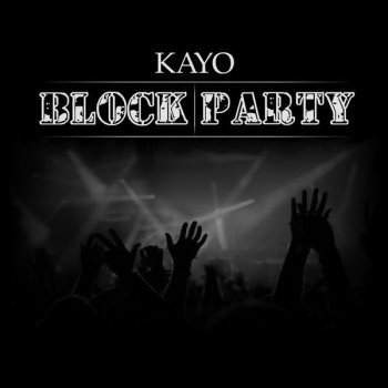 Kayo The Party Don't Stop