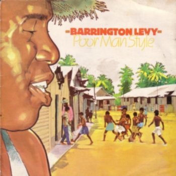 Barrington Levy Poor Man Style