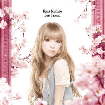 Kana Nishino Best Friend