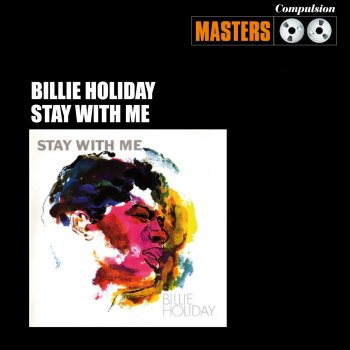 Billie Holiday Do Nothin' Till You Hear From Me - "Stay With Me" Version