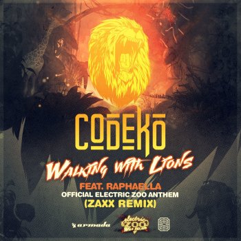 Codeko feat. Raphaella Walking With Lions (Official Electric Zoo Anthem) (ZAXX Extended Remix)