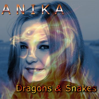 Anika Dragons And Snakes