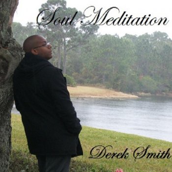 Исполнитель Derek Smith, альбом Soul Meditation
