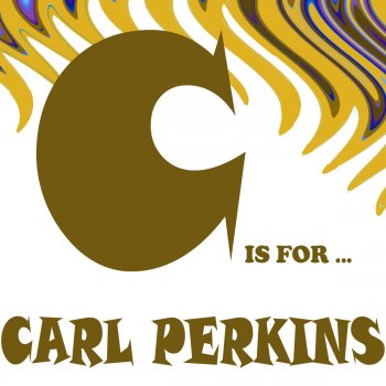 Carl Perkins Sweethearts Or Strangers - Alternate 1